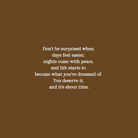 You deserve all the good things life has to offer. ❤️ Deserve Good Things Quotes, You Deserve Good Things, What You Deserve, Deserving Better Quotes, You Deserve All The Good Things, You Deserve More, I Deserve Good Things, You Deserve Quotes, You Deserve Better Quotes