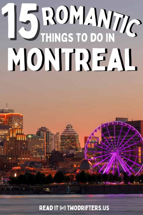 15 Romantic Things to Do in Montreal Old Montreal Things To Do, Montreal Canada Summer, Montreal Fall, Montreal Things To Do, Things To Do In Montreal, Canada Summer, Surprise For Him, Couple Activities, Old Montreal