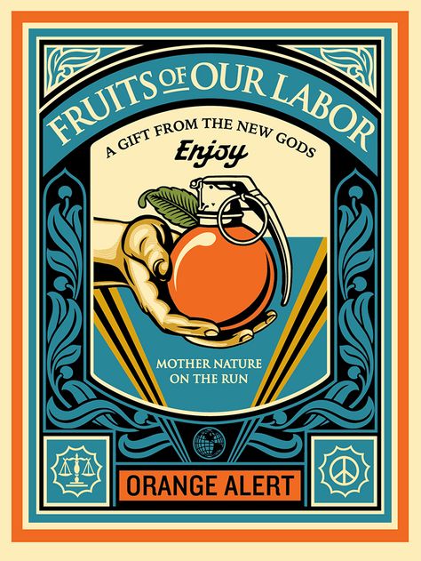 FRUITS OF OUR LABOR / Shepard Fairey via obeygiant.com Montreal Poster, Shepard Fairey Art, Positive Posters, Trend Illustration, Shepard Fairey Obey, Food Tattoos, Shepard Fairey, New Gods, Silk Screen Printing