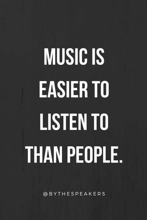 This is 100% true. I'd much rather listen to music than to people!  #quote #music #musicquote New Music Quotes, Quotes About Rock Music, Music Is My Boyfriend, Music Is Life Quotes, Love Of Music Quotes, Funny Music Quotes Humor, Music Motivation Quotes, Music Sayings Quotes, Music Quotes Deep Short