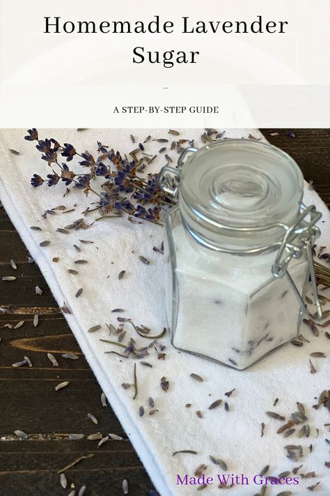 Homemade-Lavender-Sugar-Made-With-Graces Dried Lavender Uses, Lavender Uses, Lavender Sugar, Bath Salts Diy, Stone Fruits, Flavored Sugar, Flavor Enhancers, Lavender Buds, Lavender Sachets