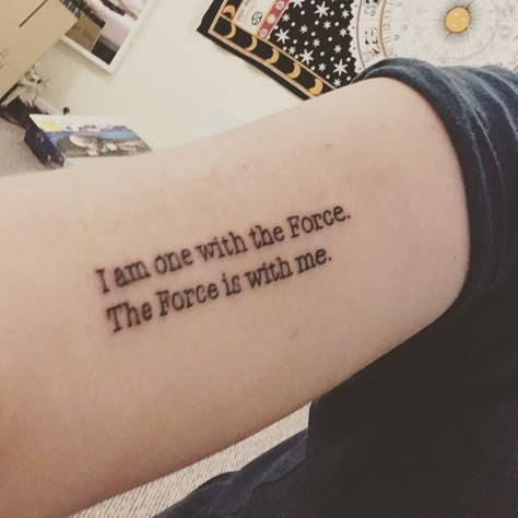 I Am One With The Force Tattoo, Star Wars Tattoo Small Quote, Star Wars Quote Tattoo, Rogue One Tattoo, Tiny Star Wars Tattoo, Minimal Star Wars Tattoo, Tattoo Quotes For Men, Good Tattoo Quotes, Hidden Mickeys