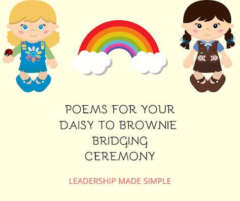 Poems for Your Daisy to Brownie Bridging Ceremony Simple Bridging Ceremony, Brownie Bridging Ceremony Ideas, Daisy Bridge To Brownies, Bridging Daisy To Brownie, Bridging To Brownies Ceremony, Bridge To Brownies Ceremony, Bridging Ceremony Ideas Brownie, Daisy Bridging Ceremony Gifts, Bridging Ceremony Script