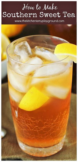 Classic Southern Sweet Tea ~ How to make sweet tea, in true Southern style! www.thekitchenismyplayground.com Southern Style Sweet Tea, Sweet Ice Tea Recipe Homemade, Southern Iced Tea Recipe, Homemade Sweet Tea Recipe, Best Sweet Tea Recipe, How To Make Sweet Tea, Sweet Tea Recipe Southern, Southern Sweet Tea Recipe, Homemade Sweet Tea