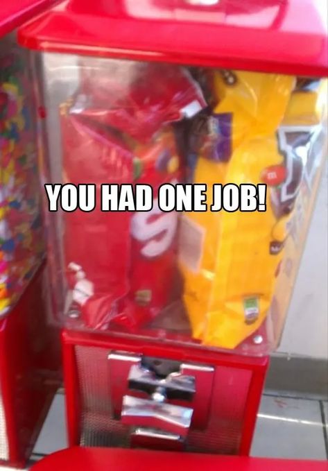 "You Had One Job" Memes - HubPages Job Memes, Job Fails, You Had One Job, One Job, E Card, Vending Machine, Laughing So Hard, Funny Fails, Infj