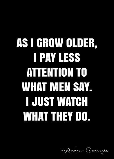 Spineless Men Quotes, Some Men Never Grow Up Quotes, As I Grow Older Quotes, Provider Quotes Men, Annoying Men Quotes, Inconsistent Men Quotes, Stingy Men Quotes, Funny Men Quotes, Finish Quotes