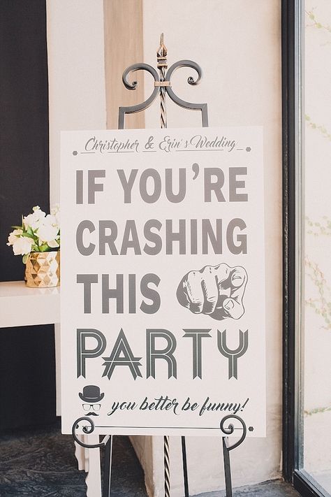 If you're crashing this party you better be funny | Hilarious Wedding Signs Funny Wedding Favors, Funny Wedding Signs, Funny Wedding Invitations, Edible Wedding Favors, Simple Elegant Wedding, Wedding Cakes Blue, Wedding Cakes With Cupcakes, Unique Wedding Cakes, Wedding Favors Cheap