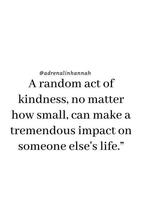 Quotes About Kindness To Others, How To Be Kind To Others, You Never Know What Someone Is Going, Brenna Aesthetic, Love Everyone Quotes, Always Be Kind Quotes, How To Be Kind, Be Kind Always Quote, Kind Hearted Quotes