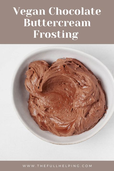 A swirled vegan chocolate frosting is served in a small, asymmetrical ceramic bowl. It rests on a white surface. Vegan Chocolate Icing, Vegan Chocolate Buttercream, Vegan Buttercream Frosting, Vegan Chocolate Frosting, Chocolate Frosting Recipe, Chocolate Buttercream Recipe, Vegan Vanilla Cake, Vegan Buttercream, Vegan Frosting