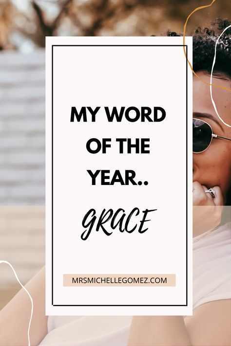 Grace Word Of The Year, Word Of The Year Grace, New Year Words, Michelle Gomez, Word Of The Year, Step Daughter, Your Word, Step Moms, Better Life