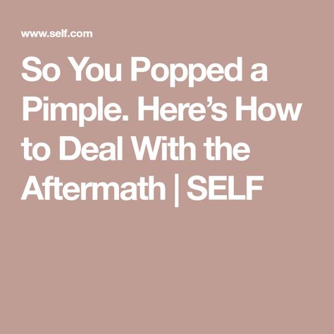 So You Popped a Pimple. Here’s How to Deal With the Aftermath | SELF How To Heal A Popped Pimple, Under The Skin Pimples, Neck Pimples, Deep Pimple, Blood Blister, Big Pimple, Clear Skin Routine, Pimples Under The Skin, Pimples Overnight