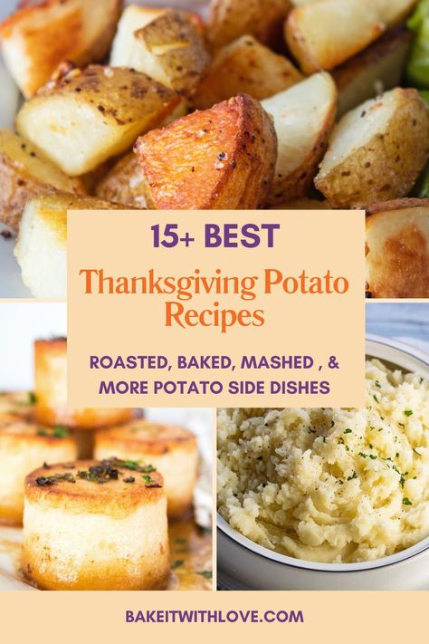 Three separate images of roasted potatoes, fondant potatoes, and mashed potatoes. Potato Thanksgiving Side Dish, Thanksgiving Potatoes Side Dishes, Thanksgiving Potato Recipes, Holiday Potato Recipes, Thanksgiving Recipes Make Ahead, Thanksgiving Potatoes Recipes, Red Skin Mashed Potatoes, Tasty Potato Recipes, Thanksgiving Potatoes