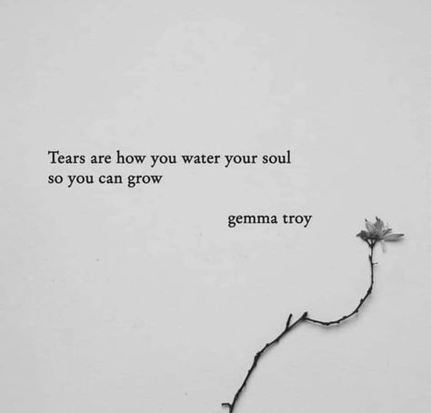 tears Quotes On Tears, Quotes About Tears, Tears Dry On Their Own Tattoo, Quotes About Tears And Strength, Sometimes Tears Quotes, Pearls Quotes, The Tears That Taught Me Quotes, Controlling Tears Quotes, Going Quotes