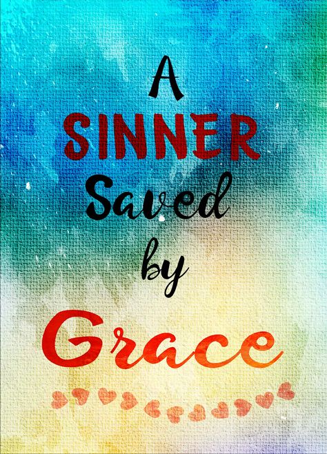 Sinner saved by Grace Sinner Saved By Grace, Awesome God, Hope Quotes, Jesus Is Life, Saved By Grace, Intelligent Design, By Grace, Bible Scriptures, Namaste