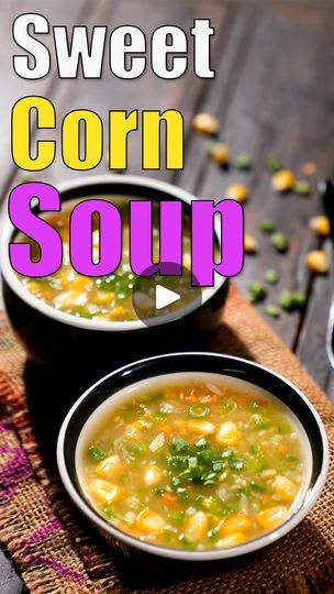 5.4K views · 123 reactions | Sweet corn soup #Sweetcornsoup #Sweetcorn #soup #reels | Tarla Dalal | Tarla Dalal · Original audio Sweetcorn Soup Recipes, Sweetcorn Soup, Corn Vegetable, Sweet Corn Soup, Vegetable Soup Recipe, Veg Soup, Paratha Recipes, Corn Soup, Vegetarian Snacks Recipes