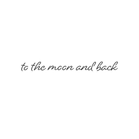 To The Moon And Back Tattoo, Love Yourself Tattoo, You Are My Moon, Moon Quotes, Classic Quotes, Quotes Wallpapers, Dainty Tattoos, Semi Permanent Tattoo, Permanent Tattoo