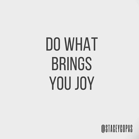 Do What Brings You Joy Quotes, What Brings Me Joy, Find Your Joy, Weekly Affirmations, Joy Sign, Spiritual Guide, Joy Quotes, Spiritual Guides, Self Reminder