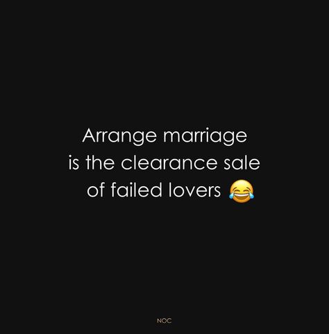 Arrange Marriage Quotes, Arranged Marriage Quotes, Sass Quotes, Beautiful Good Night Messages, Savage Replies, Truths Quotes, Marriage Quotes Funny, Betrayal Quotes, Joke Quote