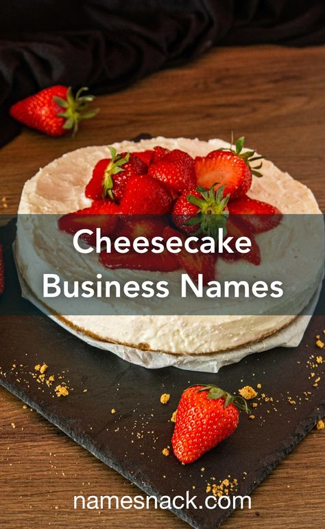 10 delicious names for your cheesecake business. Cheesecake Logo, Creative Cheesecake, Cake Shop Names, Cake Business Names, Cheesecake Business, Diy Cheesecake, Cheesecake Shop, Cheese Names, Dessert Names