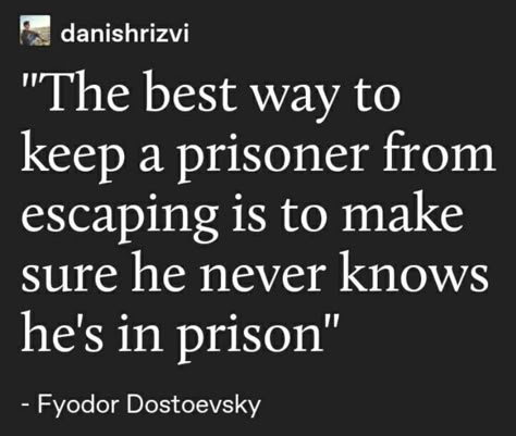 The Best Way To Keep A Prisoner, Dostoevsky Quotes Aesthetic, Fyodor Dostoyevsky Poetry, Fyodor Core Aesthetic, Dovstoieski Quotes, Fyodor Dostoyevsky Poems, Dosteoveiski Quotes, Dostoyevski Quotes, Doestoveyski Quotes