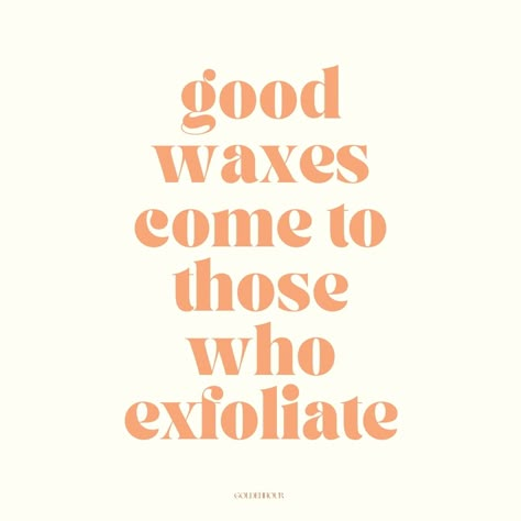 If you want to get waxed, you need to exfoliate 2-3 times every single week. And yes, I can tell when you didn't 🤣💗 It makes your waxes easier, more comfortable, prevents ingrowns and lifts the hair up to be grabbed by the wax better. A build up of dead skin will also come off in big strips during your wax and this can lead to extra sensitivity. Trapped hairs can't be waxed meaning they'll be left behind and out of sync for your next wax. So if you like easy, quick waxes and staying smooth... Waxing Marketing Ideas, Brazilian Wax Quotes, Waxing Funny Humor Hair Removal, Waxing Content, Wax Quotes, Waxing Aesthetic, Waxing Memes, Waxing Quotes, Wax Content