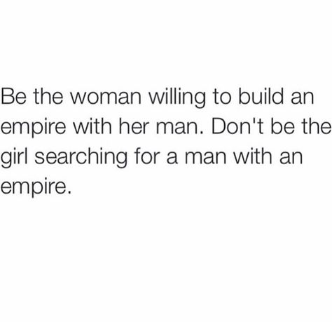 Build an empire with your man Building An Empire Quotes, Power Couple Quotes, Empire Quotes, Build An Empire, Together Quotes, Building An Empire, Boss Quotes, Truth Hurts, Couple Quotes