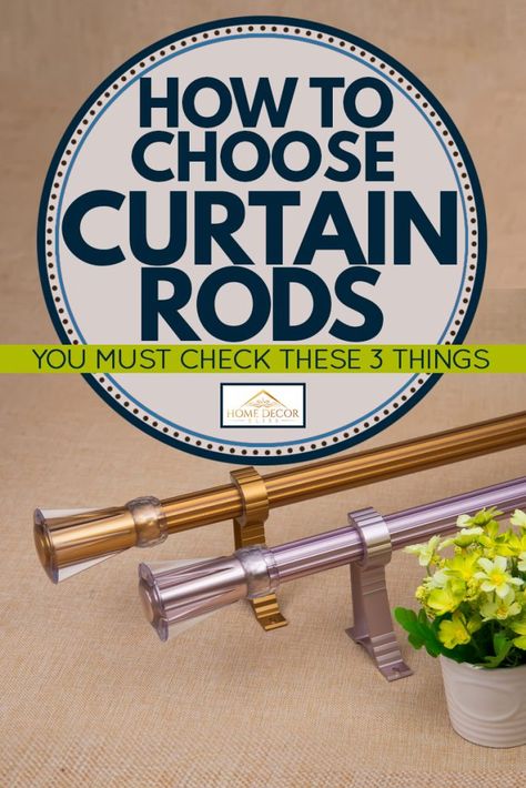 How To Choose Curtain Rods [You MUST check these 3 things] - Home Decor Bliss Proper Way To Hang Curtain Rods, How To Measure For Curtain Rods, Sturdy Curtain Rods, Curtain Rod Width Guide, What Size Curtain Rod Do I Need, What Color Curtain Rods Should I Use, Curtain Rods Designs, Curtain Rod Size Guide, Types Of Curtain Rods