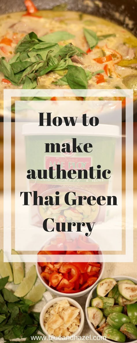 Green Curry Recipes Thai, Green Curry Vegetarian, Authentic Thai Green Curry, Thai Green Curry Recipe, Green Thai Curry, Missions Conference, East Recipes, Thai Curry Recipes, Green Curry Recipes