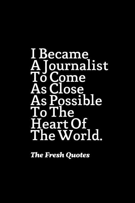 Journalism. Yay Or Nay? Journalist Quotes, Journalism Quotes, Journalism Job, Journalism Major, Fresh Quotes, Journalism School, Journalism Career, Broadcast Journalism, My Future Job