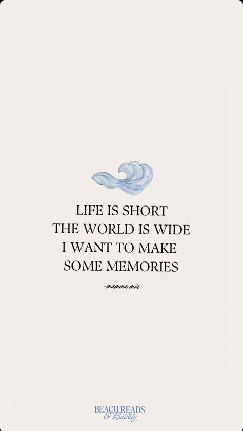 Mama Mia Senior Quotes, Life Is Short The World Is Wide Quote, Senior Quotes Mamma Mia, Mamma Mia Here We Go Again Quotes, Life Is Short World Is Wide Mamma Mia, Mamma Mia Iphone Wallpaper, Quotes From Mamma Mia, Mamma Mia Sayings, Mama Mia Posters