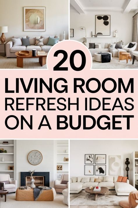 Collage of modern living rooms with text: "20 Living Room Refresh Ideas on a Budget". Living Room Inspiration On A Budget, Inexpensive Living Room Makeover, Living Room Redo On A Budget, Budget Living Room Makeover, Living Room Refresh On A Budget, Make Living Room Look Expensive, Redecorate Living Room On A Budget, Updating Living Room Ideas, Living Room Redecorating Ideas