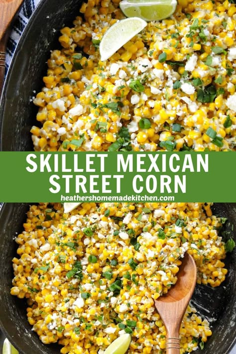 This Skillet Mexican Street Corn is an easy, family friendly side dish that is loaded with flavor. A one pot recipe that makes supper time and clean up a breeze! Mexican Street Corn With Cream Cheese, Roasted Mexican Street Corn Dip, Oven Roasted Street Corn, Mexican Street Corn Side Dish, Street Corn Recipe Off The Cob, Mexican Themed Side Dishes, Mexican Side Dishes Easy Crockpot, Mexican Sides Recipes, Instant Pot Street Corn