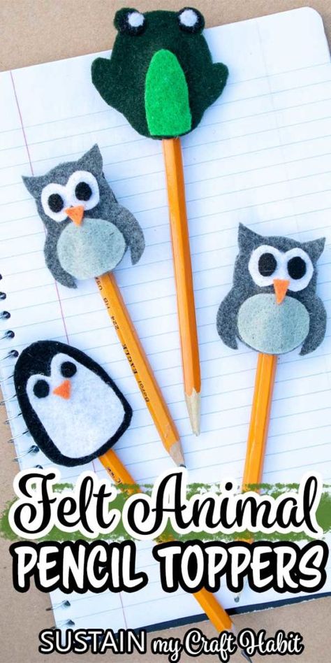 Helping to make school work a little bit more fun, these cute felt animal DIY pencil toppers are a great back-to-school accessory! #sustainmycrafthabit Decorative Pencils Diy, Diy Felt Animals Easy, Felt Pencil Toppers Diy, Pencil Cap Craft, Felt Crafts Diy Easy, Pencil Toppers Diy For Kids, Pen Toppers Diy, Easy Felt Crafts For Kids, Felt Projects For Kids