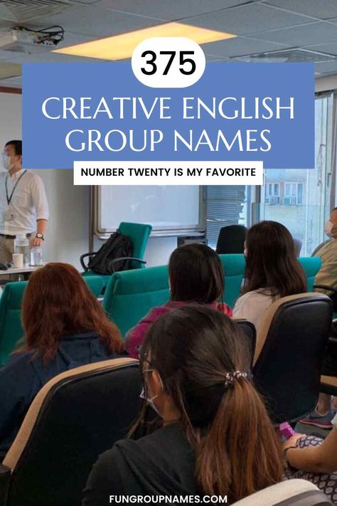 375 Creative English Group Names Study Group Name Ideas, Best Group Names, Group Names Ideas, Group Names, Group Name, Primary School Teacher, Classic Names, Word Nerd, The Orator