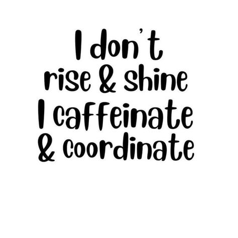 Mom Coffee Quotes, Fun Coffee Quotes, Cute Coffee Sayings, Quotes For Cups, Do Your Best Quotes, Coffee Sayings Funny, Coffee Cup Sayings, Caffeine Quotes, Coffee And Me