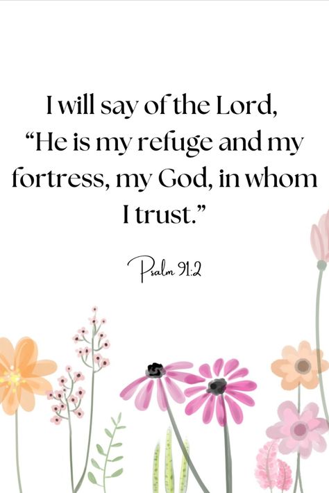 Download this simple wall art to brighten up your office, home, or living space! Printable Christian wall art is an easy and affordable way to share your faith! I will say of the Lord, "He is my refuge and my fortress, my God, in whom I trust" - Psalm 91:2 - Christian Wall Art - Floral Print - Wildflower Wall Art - Digital Download #bibleverseart #bibleversedigitalprint #psalm912 #christianart Psalm 91:2 Wallpaper, Psalm 46 5 Wallpaper Iphone, Psalms 91 2, Psalm 91 Prayer, Psalm 91 2, Christian Wall Art Printable, Cute Bible Verses, Psalms 91, Wildflower Wall