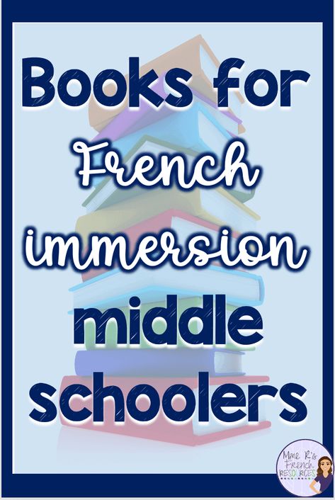 French immersion teachers: Here are some of my favorite books to read with middle school French Immersion students. Find a brief description of each book and what grade I like to use them with in this blog post. French Projects High School, Grade 7 French Immersion, Books For Middle School, French Immersion Kindergarten, Teaching French Immersion, French Immersion Resources, High School French, French Reading, Homework Activities