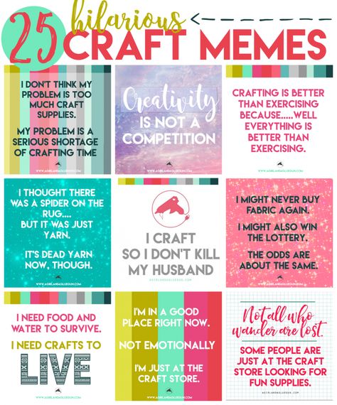 25 hilarious craft memes that will make you feel better about your craft obsession Craft Memes Hilarious, Craft Sayings Hilarious, Craft Quotes Funny, Crafting Humor, Crafting Quotes Funny, Craft Sayings, Craft Humor, Crafty Quotes, Crafting Quotes