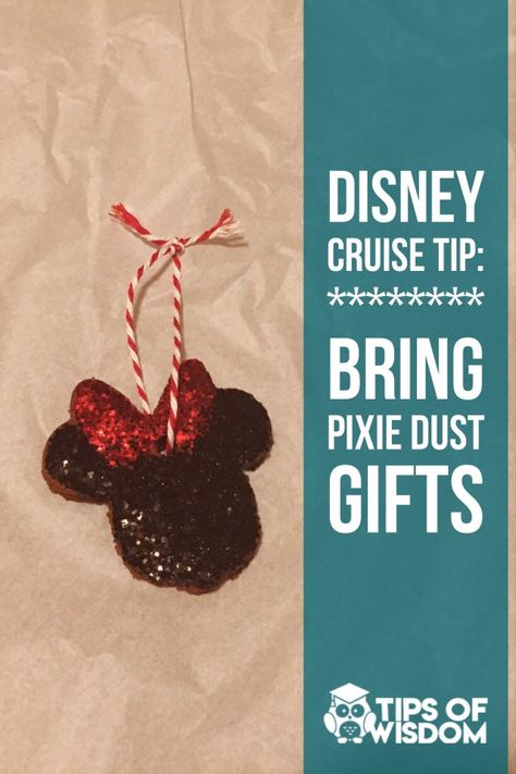 Bring Pixie Dust Gifts   Read 20 Travel Tips for the Perfect Disney Cruise Aboard the Disney Wonder. Pixie Dust Gifts Disney Cruise, Pixie Dusting Disney Cruise, Disney Pixie Dust Gifts, Pixie Dust Gift Ideas Disney Cruise, Pixie Dust Disney Cruise, Pixie Dusting Ideas, Disney Pixie Dust Ideas, Pixie Dust Ideas For Disney Cruise, Disney Pixie Dust Gift Ideas