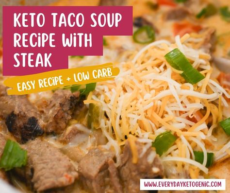 Keto Steak Soup Recipes, Keto Steak Soup, Taco Soup Low Carb, Recipe With Steak, Keto Taco Soup, Soup Low Carb, Keto Steak, Steak Taco, Chicken Veggie Soup