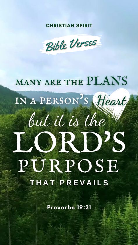 Proverbs 19:21 "Many are the plans in a person’s heart, but it is the LORD’s purpose that prevails." Proverbs 19:21, Bible Verse Proverbs, Proverbs 19 21, Proverbs 19, Uplifting Bible Verses, The Human Mind, S Heart, Jesus Art, Inspirational Bible Verses