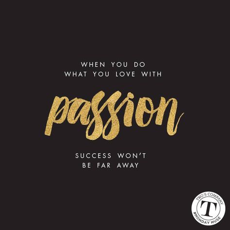 When you do what you love with passion success won't be far behind. #mondaymuse #quote Passion Quotes, Wish You The Best, Work Quotes, Success Quotes, Favorite Quotes, Quotes To Live By, Me Quotes, Something To Do, Vision Board