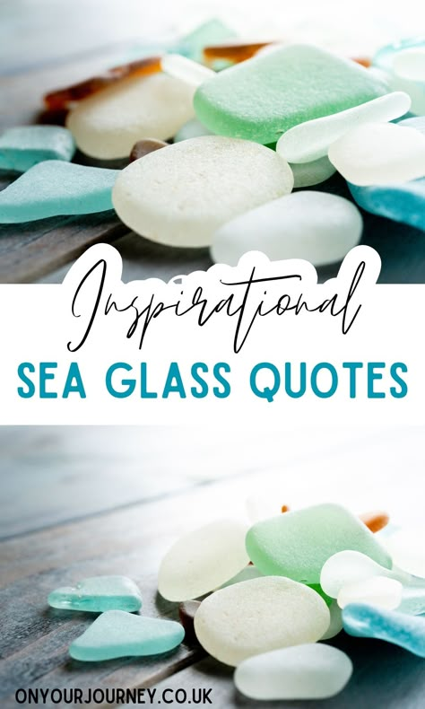 67 Best Inspirational Sea Glass Quotes - On Your Journey Sea Glass Diy Projects, What To Do With Sea Glass Ideas, Sea Glass Bracelets, Sea Glass Meaning, Diy Sea Glass Art, Sea Glass Table Decor, Sea Glass Art Diy Ideas, Seaglass Meaning, Sea Glass Pictures Ideas