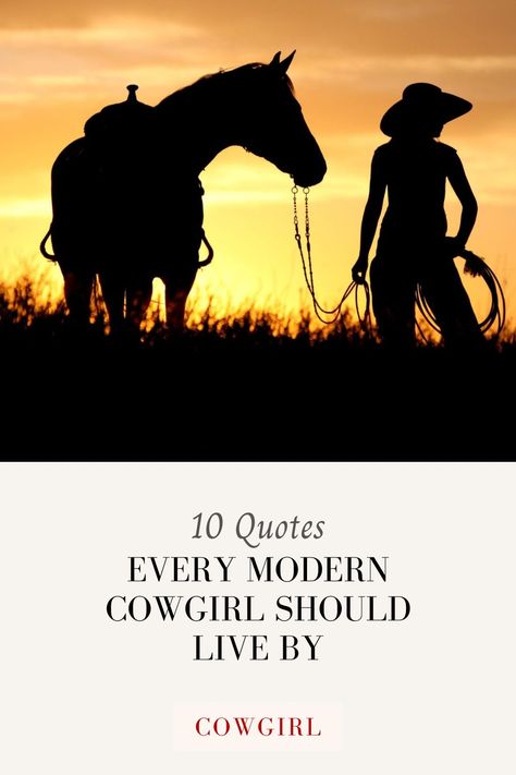 10 Quotes Every Modern Cowgirl Should Live By Cowboy Motivational Quotes, Western Quotes Short, Cowgirl Quotes Inspirational, Cowgirl Quotes Sassy, Western Quotes Inspirational, Cowboy Love Quotes, Horse Girl Quotes, Cowgirl Problems, Cowgirl Quote