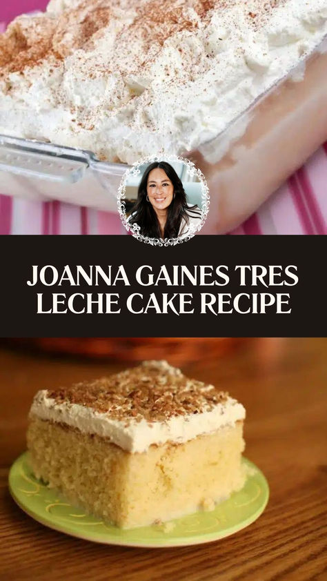 Joanna Gaines Tres Leche Cake Recipe Tres Leches Cake Pioneer Woman, Best Tres Leches Cake Recipe Authentic, Joanna Gaines Farmhouse Recipes, 3 Milk Cake Recipe, Chocolate Tres Leches Cake Recipe, Heavy Whipping Cream Recipes, Leche Cake Recipe, Magnolia Recipes, Tres Leches Recipe