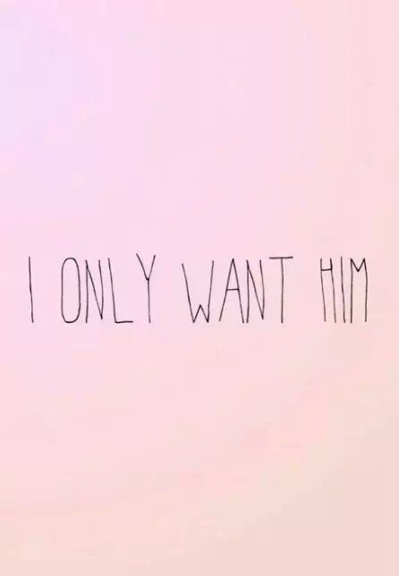 I only want him I Only Want Him, Short Meaningful Quotes, Meaningful Quotes, Quotes