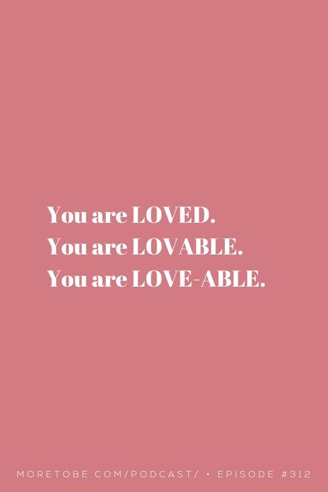 You are loved. You are lovable. You are love-able.   #MoreToBe #Podcast #ChristianWomen #BibleStudy #lovable #GodsLove Life Coach Training, Christian Motherhood, Life Transformation, Faith Blogs, Lean In, Faith Journey, God Made You, The Time Has Come, Friends Group