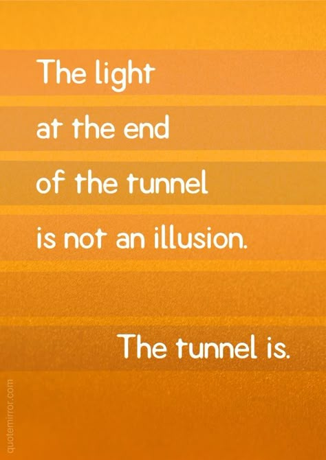 Profound Quotes Perspective, Proverb Quotes, Quotes Perspective, Deep Quotes That Make You Think, Light Tunnel, Light Quotes, Profound Quotes, Proverbs Quotes, Important Quotes