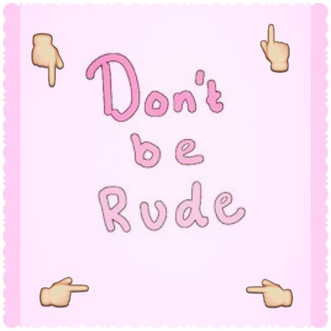 Annoyed Quotes, Rude Meme, Beautiful Phrases, Rude Quotes, Why Try, Dont Be Rude, Love Truths, Rude Boy, Fun Quotes