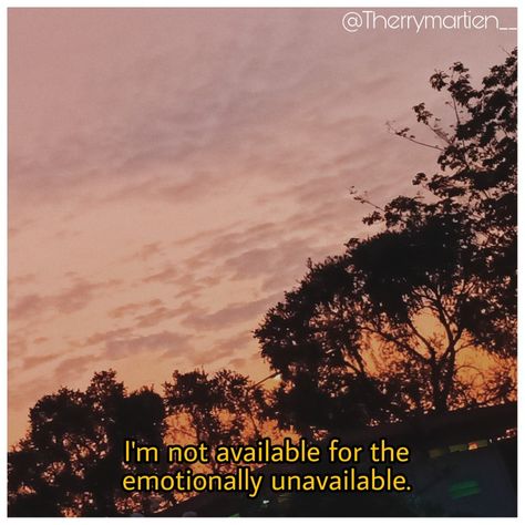 I'm not available for the emotionally unavailable. Emotionally Unavailable, Toxic Relationships, Quotes, Movie Posters, Art